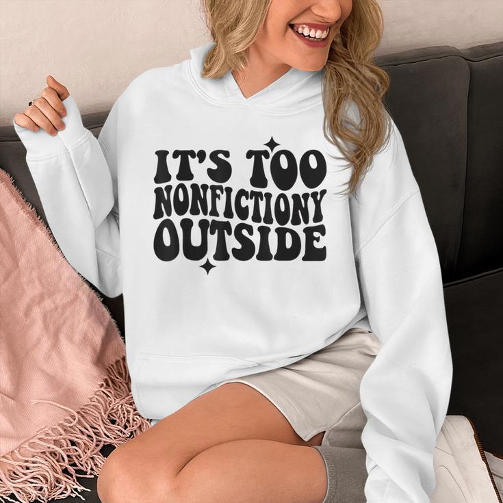 Its Too Nonfiction Outside Book Lovers Reading Groovy Unisex Hoodie