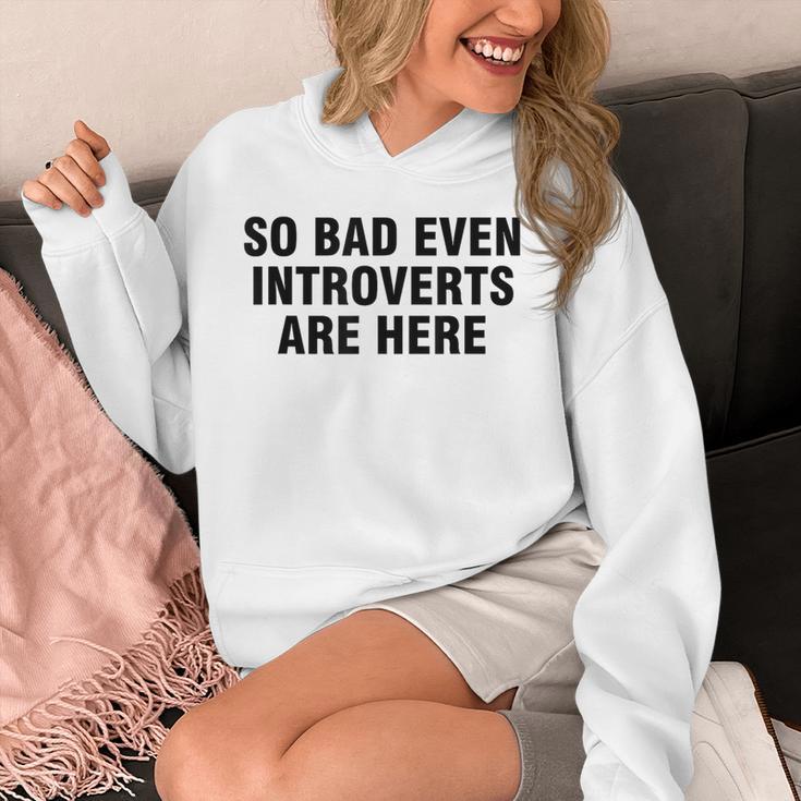 So Bad Even Inroverts Are Here パーカー