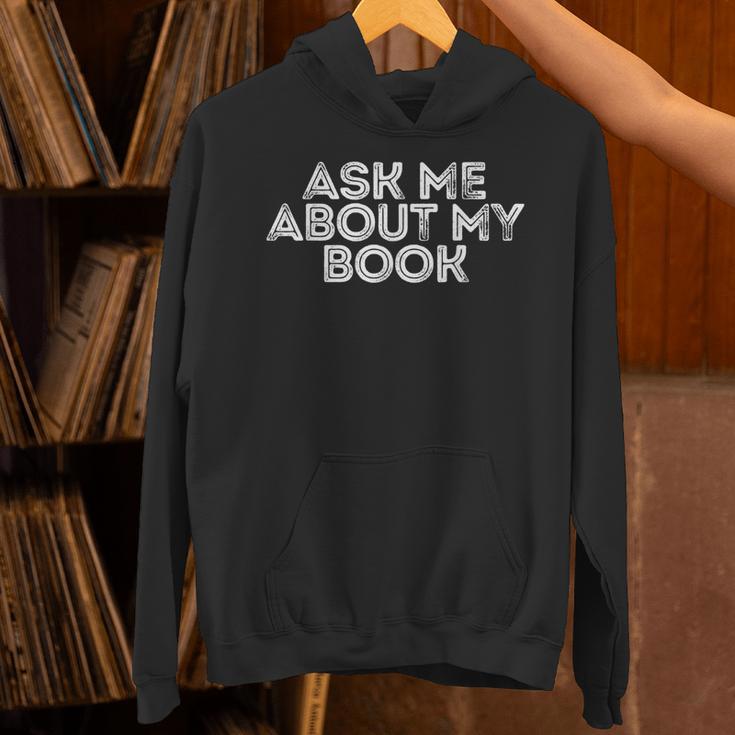 Ask Me About My Book Author Publisher Writing Reading Nerd Unisex Hoodie