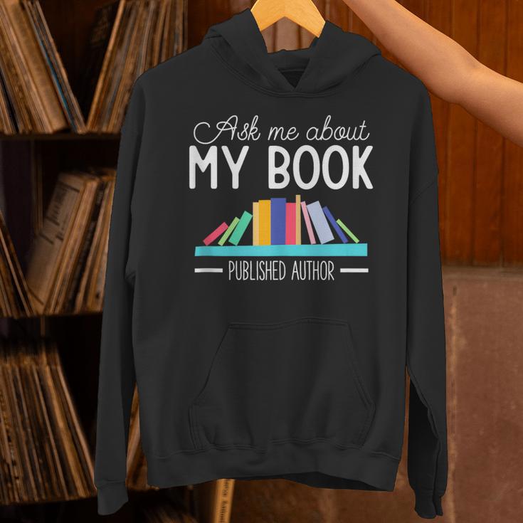 Ask About My Book Published Author Journalist Scriptwriter Unisex Hoodie