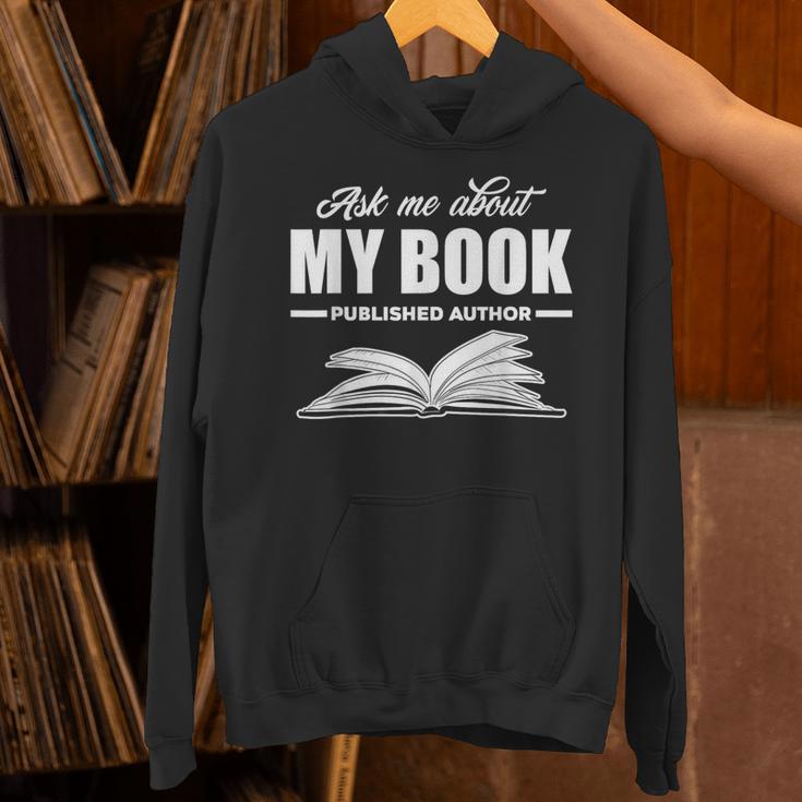 Ask Me About My Book Published Author Writer Unisex Hoodie Ask Me About My Book Published Author Writer Unisex Hoodie