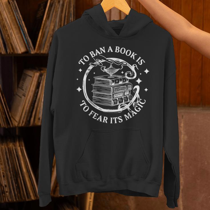 To Ban A Book Is To Fear Its Magic Unisex Hoodie To Ban A Book Is To Fear Its Magic Unisex Hoodie