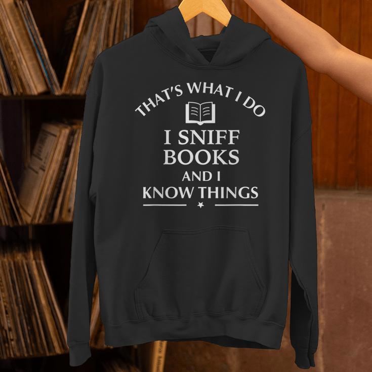 Book Reader That's What I Do Sniff Books And I Know Things Unisex Hoodie