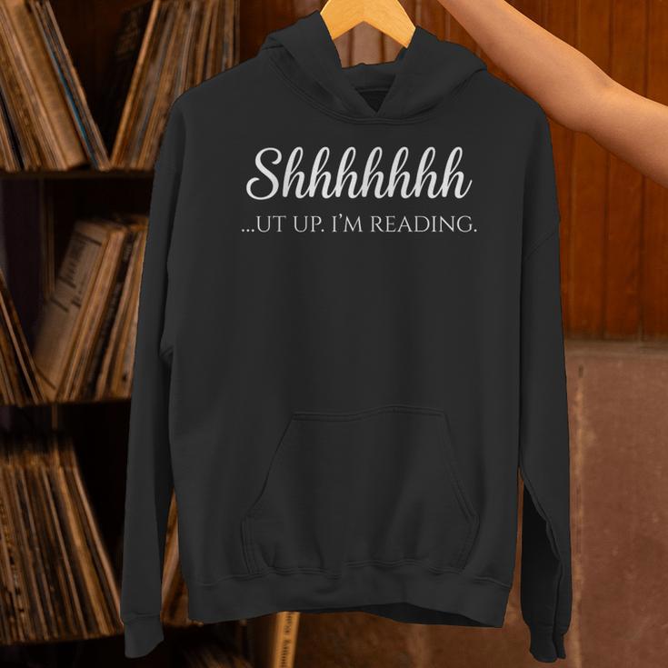 Bookish Shut Up I'm Reading Shhhhhut Up Book Lover Unisex Hoodie