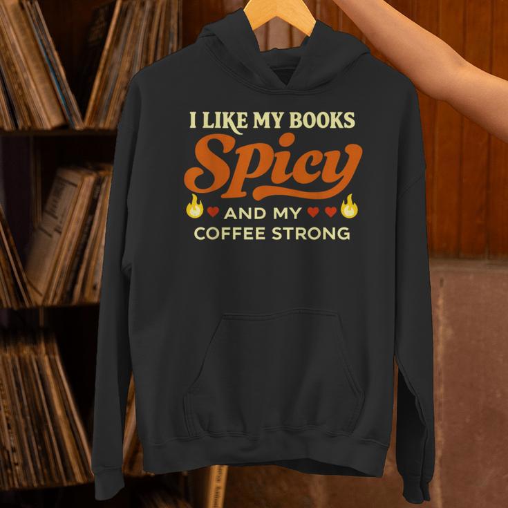 I Like My Books Spicy And My Coffee Strong Reading Unisex Hoodie