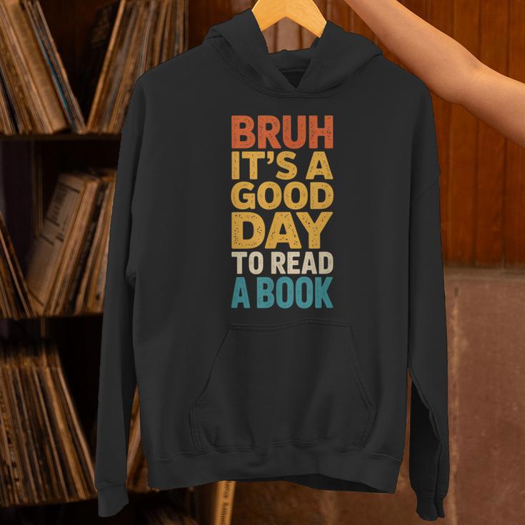 Bruh Its A Good Day To Read A Book Reading Teacher Mom Boys Unisex Hoodie