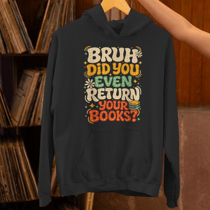Bruh Return Your Books Library Teacher Students Unisex Hoodie