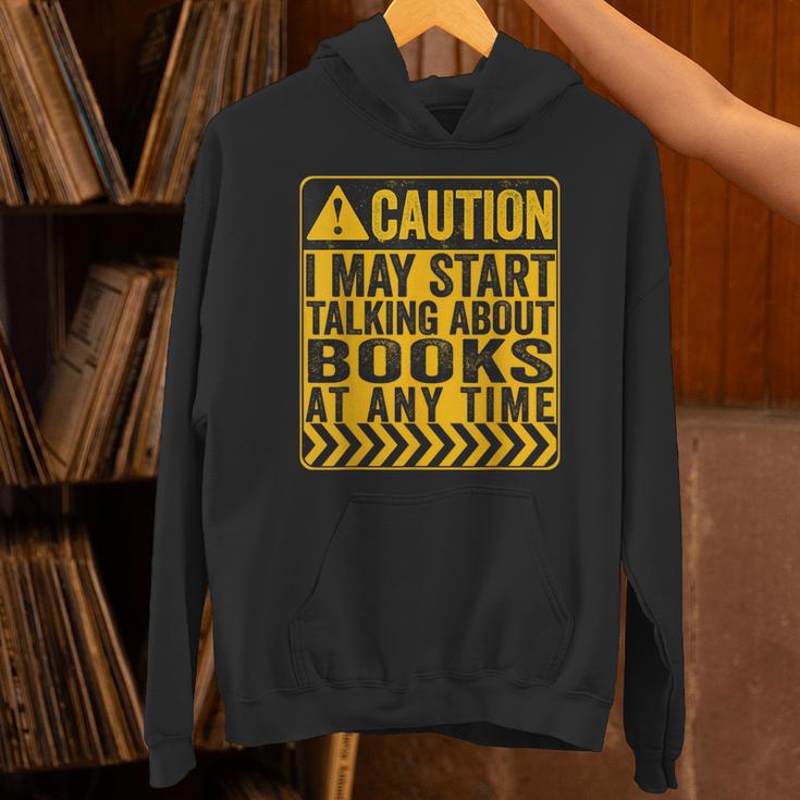Caution I May Start Talking About Books Unisex Hoodie Caution I May Start Talking About Books Unisex Hoodie