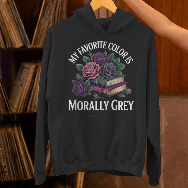 Dark Romance Book Lovers Quote Favorite Color Morally Grey Unisex Hoodie
