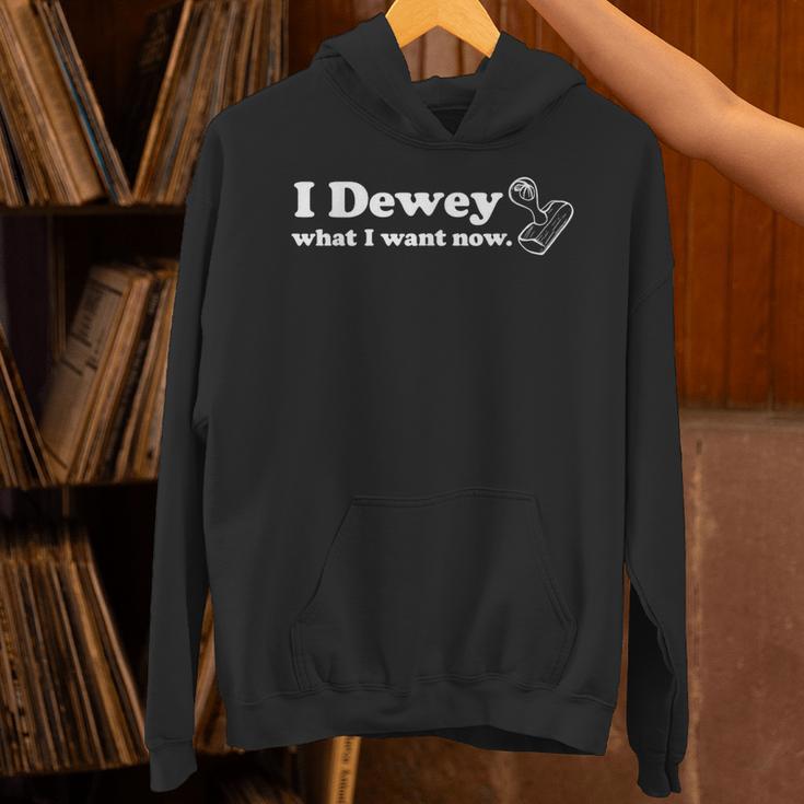 I Dewey What I Want Now Librarian Pun Book Lover Reading Tee Unisex Hoodie