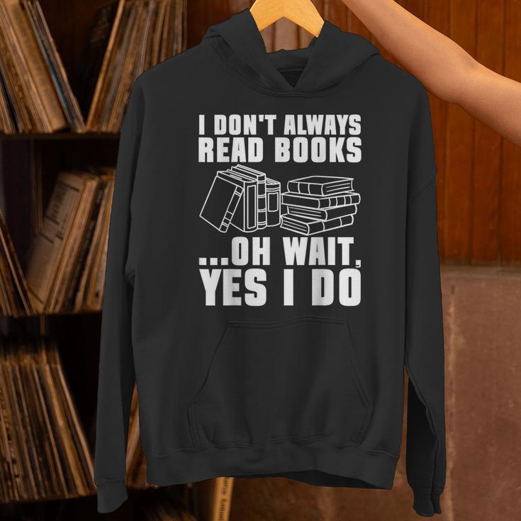 I Don't Always Read Books Bookworm Reading Unisex Hoodie