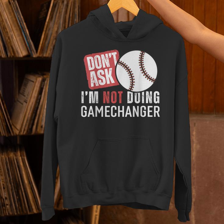 Don't Ask I'm Not Doing Gamechanger Sarcastic Baseball Quote Unisex Hoodie Don't Ask I'm Not Doing Gamechanger Sarcastic Baseball Quote Unisex Hoodie