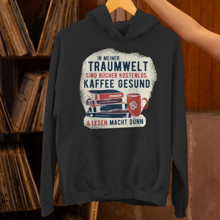 In My Dream World Books Are Free Coffee Healthy Unisex Hoodie
