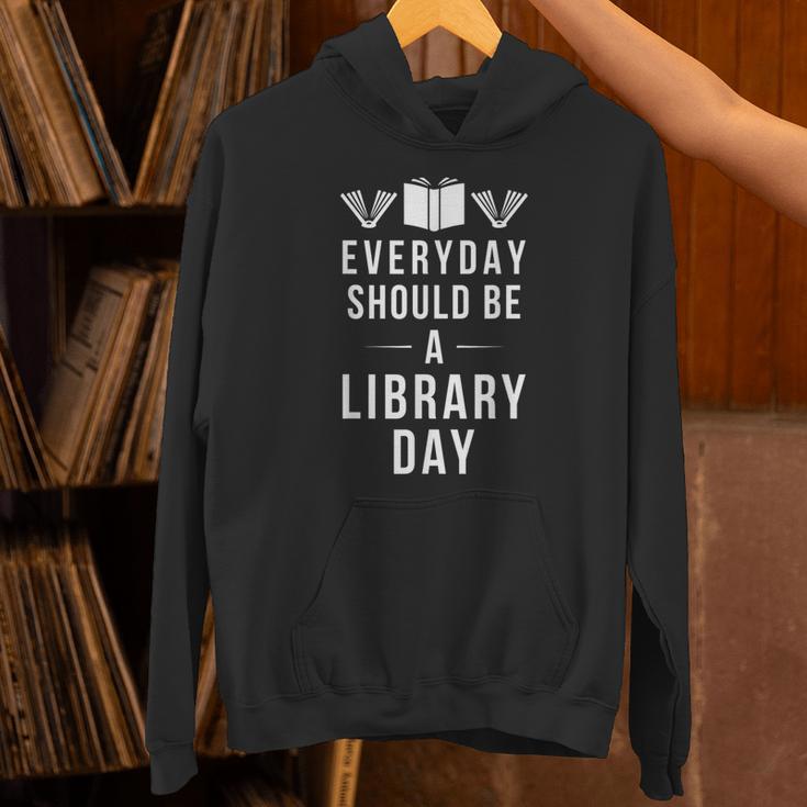 Everyday Should Be a Library Day Book Lover Unisex Hoodie