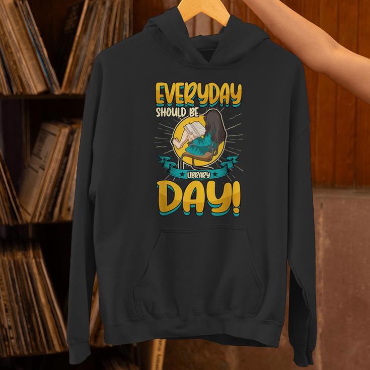 Everyday Should Be Library Day Librarian Book Lover Unisex Hoodie
