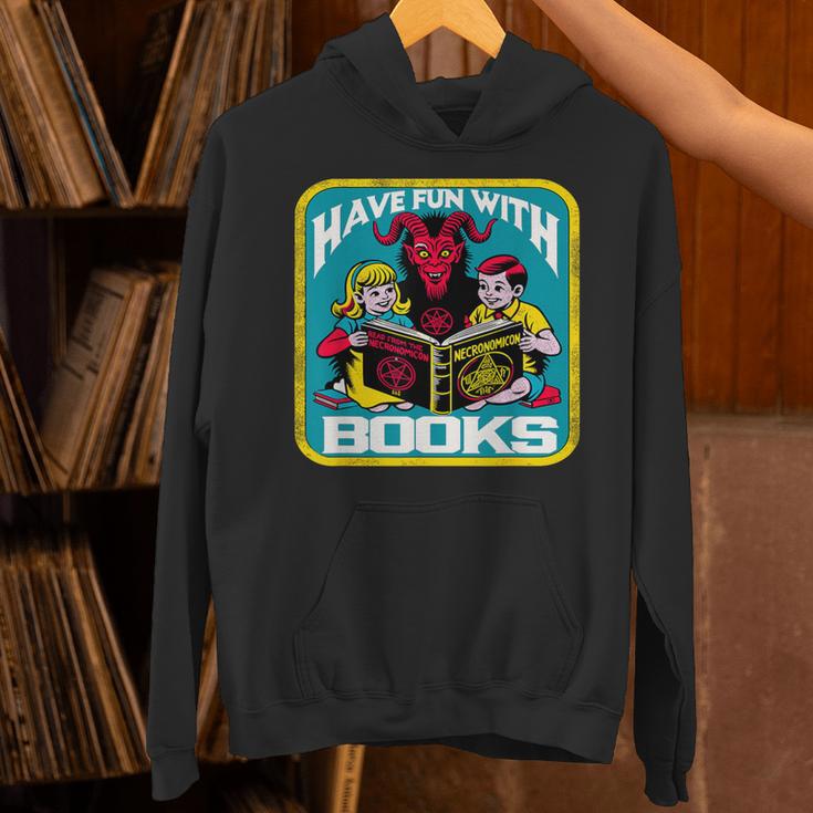 Have Fun With Books Sarcastic Occult Retro Comic Dark Humor Unisex Hoodie Have Fun With Books Sarcastic Occult Retro Comic Dark Humor Unisex Hoodie