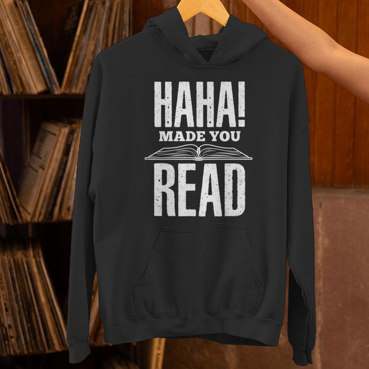 Haha Made You Read Reading Teacher Book Reader For Men Women Unisex Hoodie Haha Made You Read Reading Teacher Book Reader For Men Women Unisex Hoodie