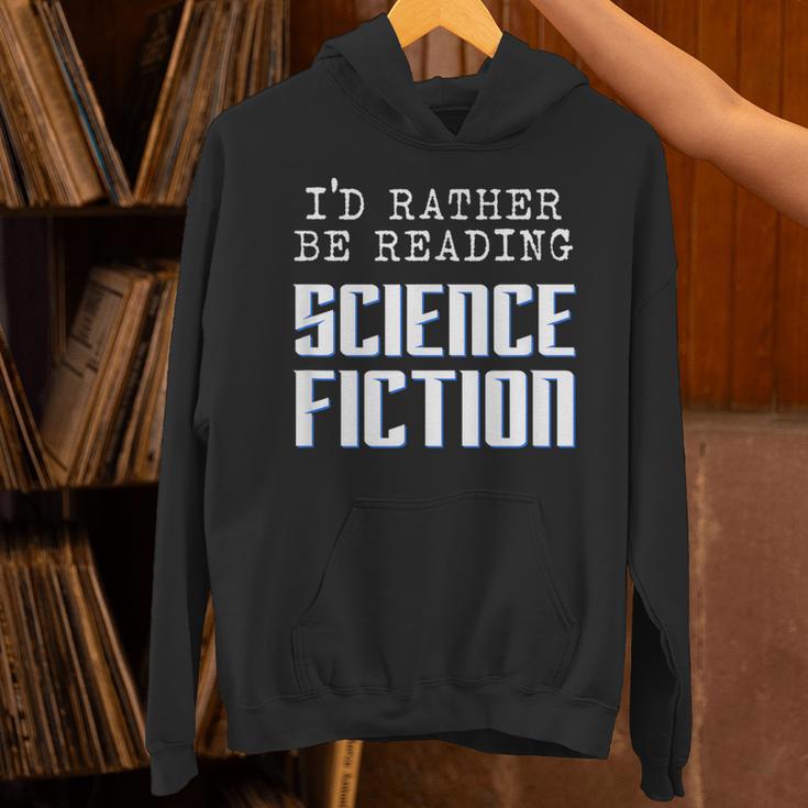 I'd Rather Be Reading Science Fiction Sci Fi Book Reader Unisex Hoodie I'd Rather Be Reading Science Fiction Sci Fi Book Reader Unisex Hoodie