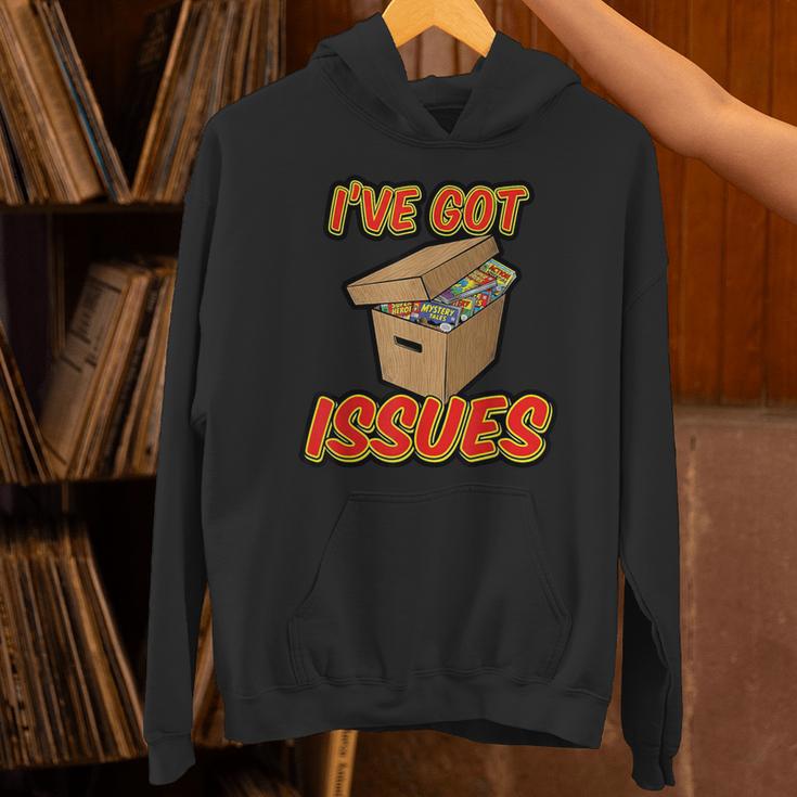 I'Ve Got Issues Comic Collector Comic Books Hobby Unisex Hoodie