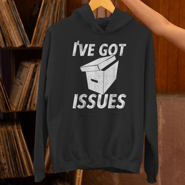 I'Ve Got IssuesShirt For Comic Book Collector Unisex Hoodie
