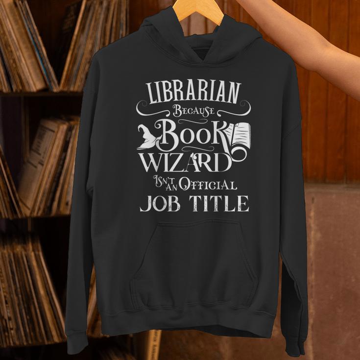 Librarian Because Book Wizard Isn't Job Title Library Unisex Hoodie