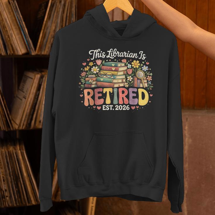 This Librarian Is Retired 2026 Book Lover Retirement Reading Unisex Hoodie This Librarian Is Retired 2026 Book Lover Retirement Reading Unisex Hoodie