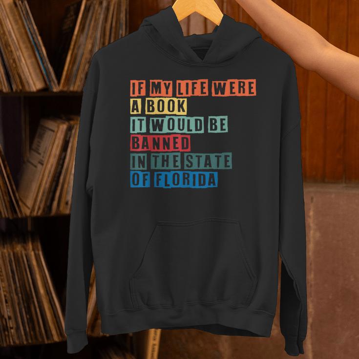 If My Life Was A Book It Would Be Banned In Florida Unisex Hoodie If My Life Was A Book It Would Be Banned In Florida Unisex Hoodie