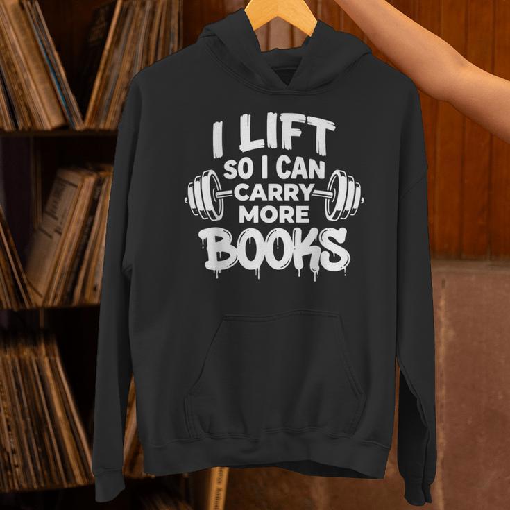 Lift So I Can Carry More Books Book Lover Gym Fitness Unisex Hoodie