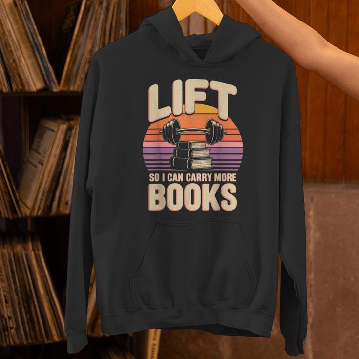 Lift So I Can Carry More Books Reading Lovers Reader Workout Unisex Hoodie