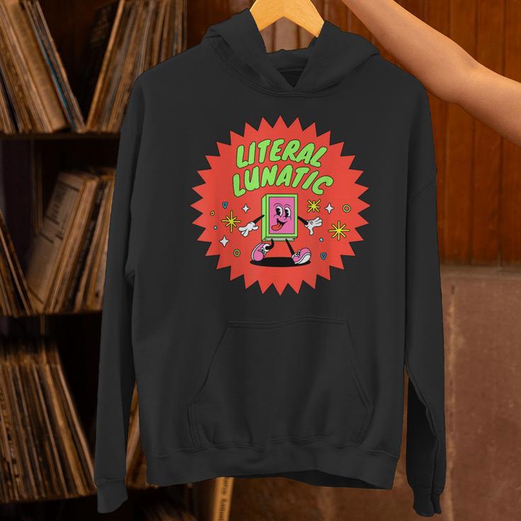 Literal Lunatic Book Lovers Library Readers & Teachers Unisex Hoodie