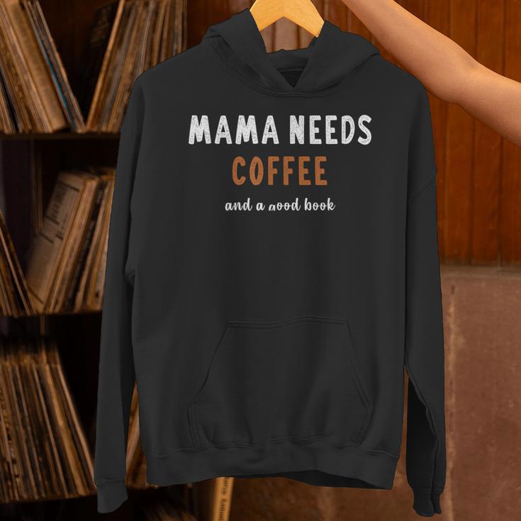 Mama Needs Coffee And a Good Book Bookish Mom Reading Unisex Hoodie
