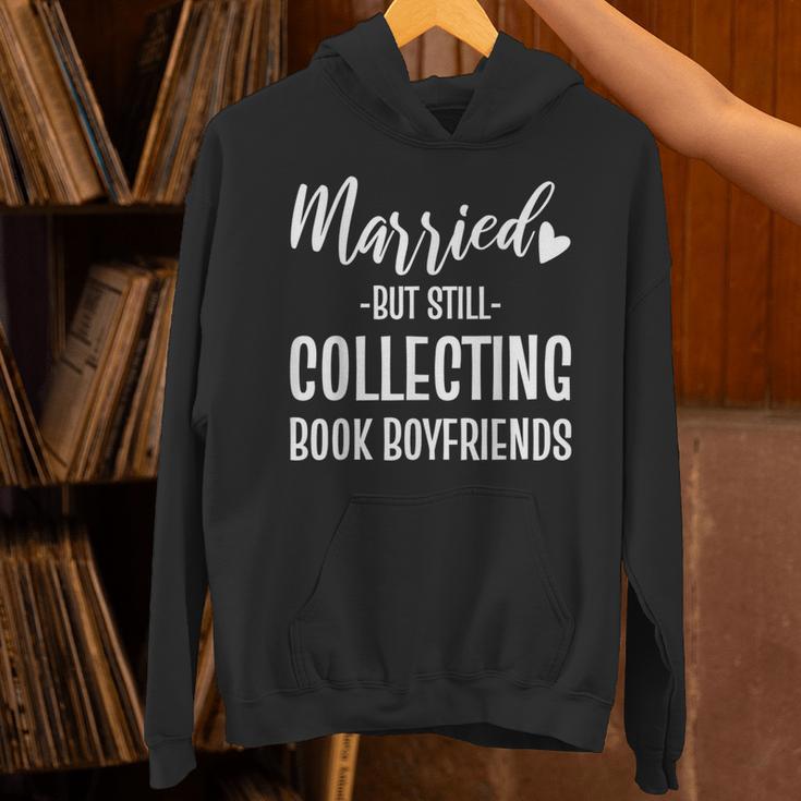 Married But Still Collecting Book Boyfriends Avid Reader Unisex Hoodie Married But Still Collecting Book Boyfriends Avid Reader Unisex Hoodie