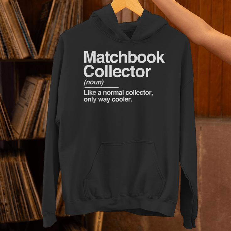 Matchbook Collector Definition Noun Hobby Humor Unisex Hoodie