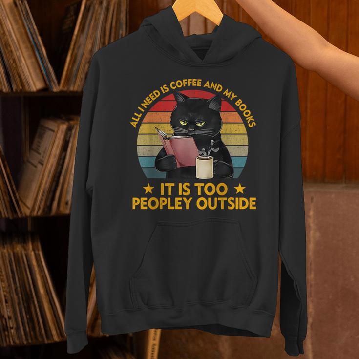 All I Need Is Coffee And My Books It Is Too Peopley Outside Unisex Hoodie All I Need Is Coffee And My Books It Is Too Peopley Outside Unisex Hoodie
