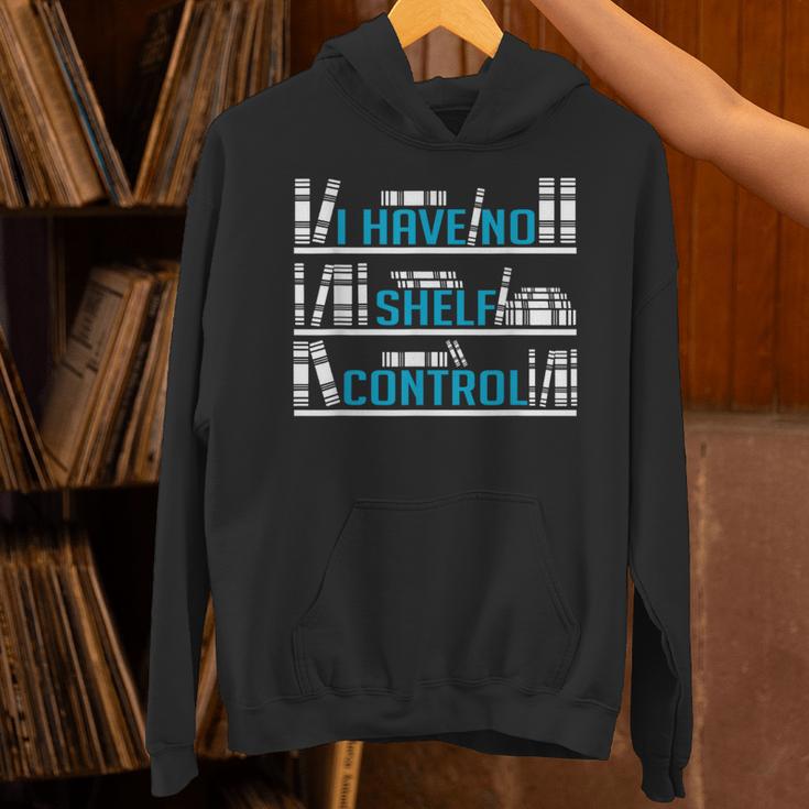 I Have No Shelf Control Readers And Book Lovers Unisex Hoodie
