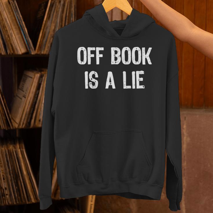 Off Book Is A Lie Acting Theater Actor Actress T-Shirt Unisex Hoodie Off Book Is A Lie Acting Theater Actor Actress T-Shirt Unisex Hoodie