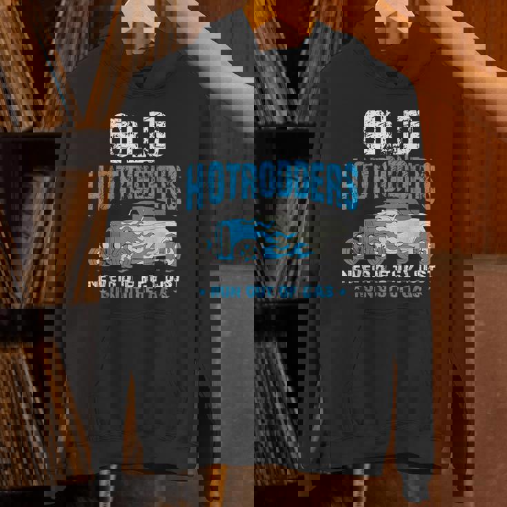 Old Hotrodders Never Die They Just Run Out Of Gas 米国車 ホットロッド パーカー