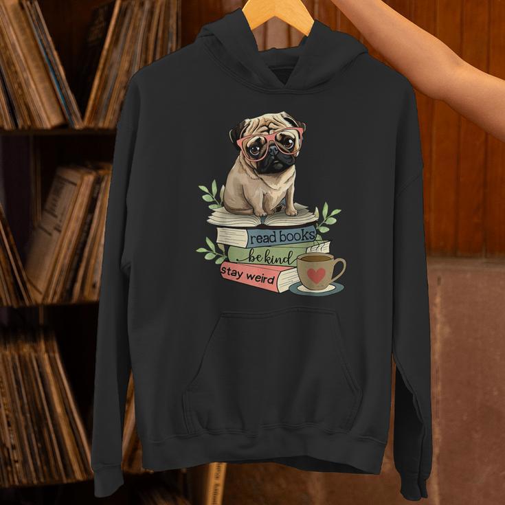 Pug Dog Reading Book Coffee Read Books Be Kind Stay Weird Unisex Hoodie Pug Dog Reading Book Coffee Read Books Be Kind Stay Weird Unisex Hoodie