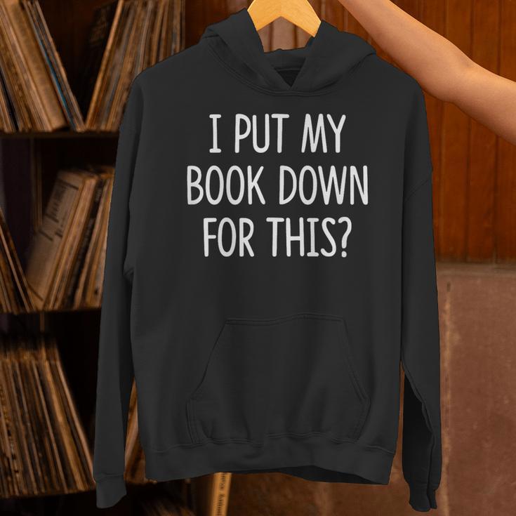 I Put My Book Down For This Unisex Hoodie I Put My Book Down For This Unisex Hoodie