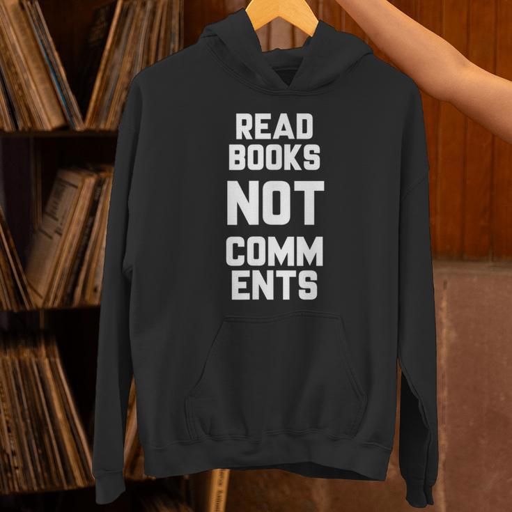 Read Books Not Comments Bookworm Sarcasm Nerd Unisex Hoodie Read Books Not Comments Bookworm Sarcasm Nerd Unisex Hoodie
