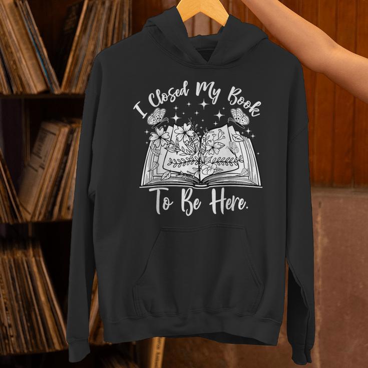 Reading Closed My Book To Be Here Bookworm Bookish Unisex Hoodie Reading Closed My Book To Be Here Bookworm Bookish Unisex Hoodie