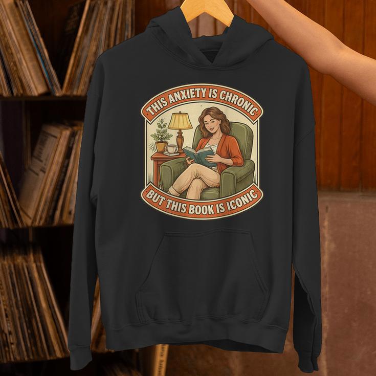 This Social Anxiety Is Chronic But The Book Is Iconic Woman Unisex Hoodie