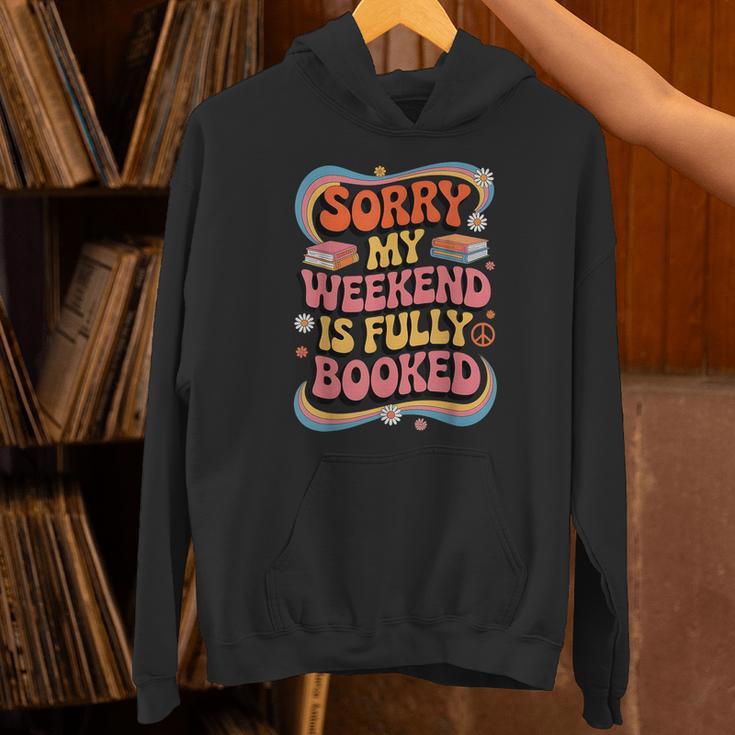 Sorry My Weekend Is Fully Booked Book Lovers Present Unisex Hoodie Sorry My Weekend Is Fully Booked Book Lovers Present Unisex Hoodie