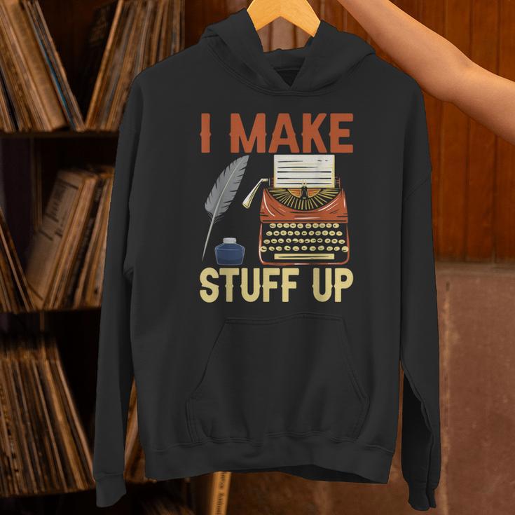 I Make Stuff Up Book Writer Author Book Writing Novelist Unisex Hoodie I Make Stuff Up Book Writer Author Book Writing Novelist Unisex Hoodie