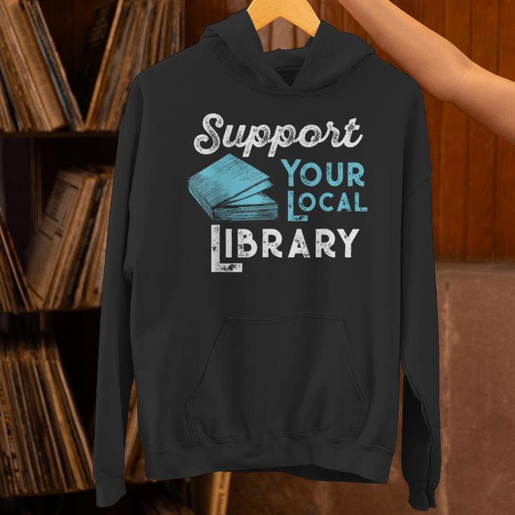 Support Your Local Library For Book Lovers And Readers Unisex Hoodie Support Your Local Library For Book Lovers And Readers Unisex Hoodie