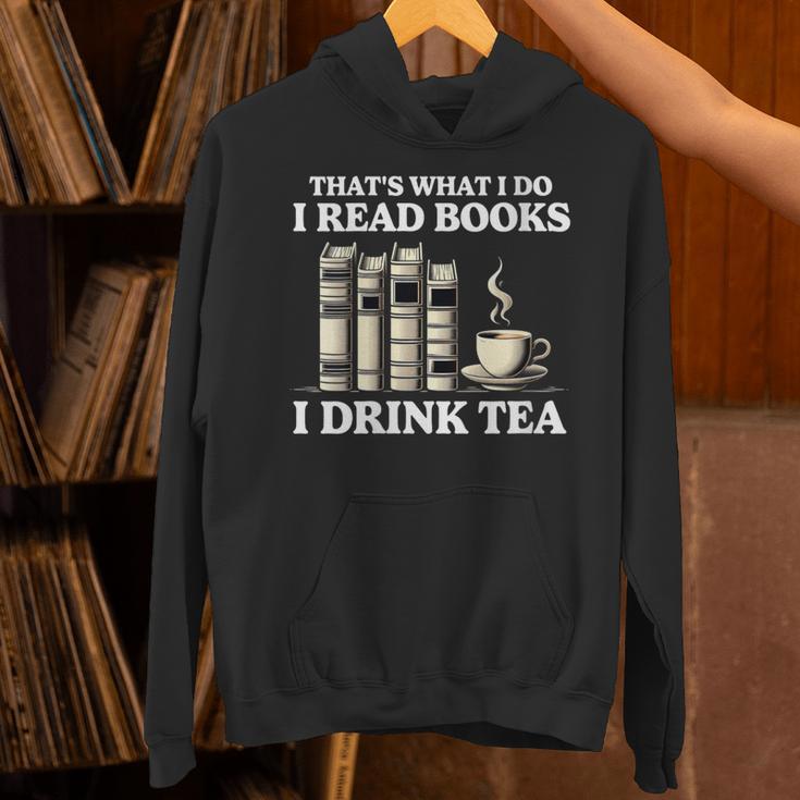 That's What I Do I Read Books I Drink Tea Reading Unisex Hoodie
