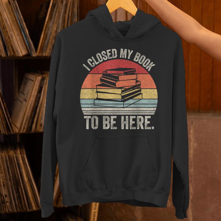 Vintage Retro I Closed My Book To Be Here Reader Unisex Hoodie