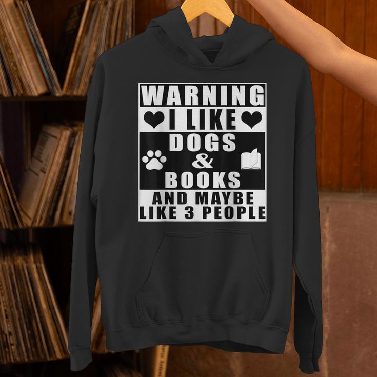 Warning I Like Dogs And Books And Maybe Like 3 People Unisex Hoodie