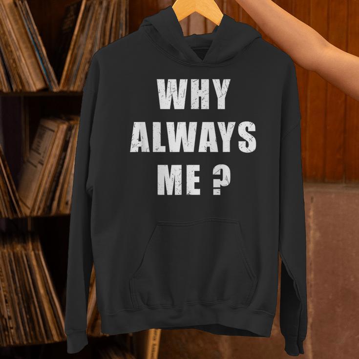 Why Always Me 面白い皮肉な引用デザイン パーカー
