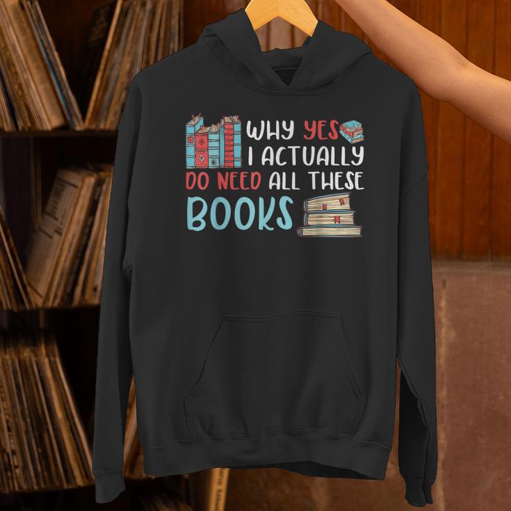 Why Yes I Actually Do Need All These Books Book Lovers Read Unisex Hoodie Why Yes I Actually Do Need All These Books Book Lovers Read Unisex Hoodie